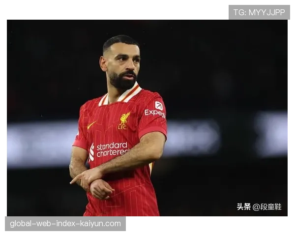 利物浦萨拉赫本赛季发挥未达预期 法老老矣影响进攻威胁